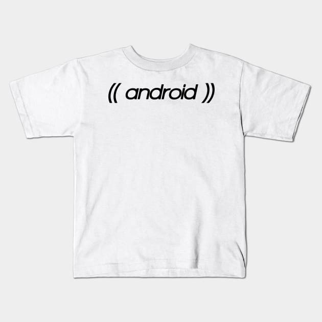 Witty shirt, sarcastic and parody weird android design Kids T-Shirt by BitterBaubles